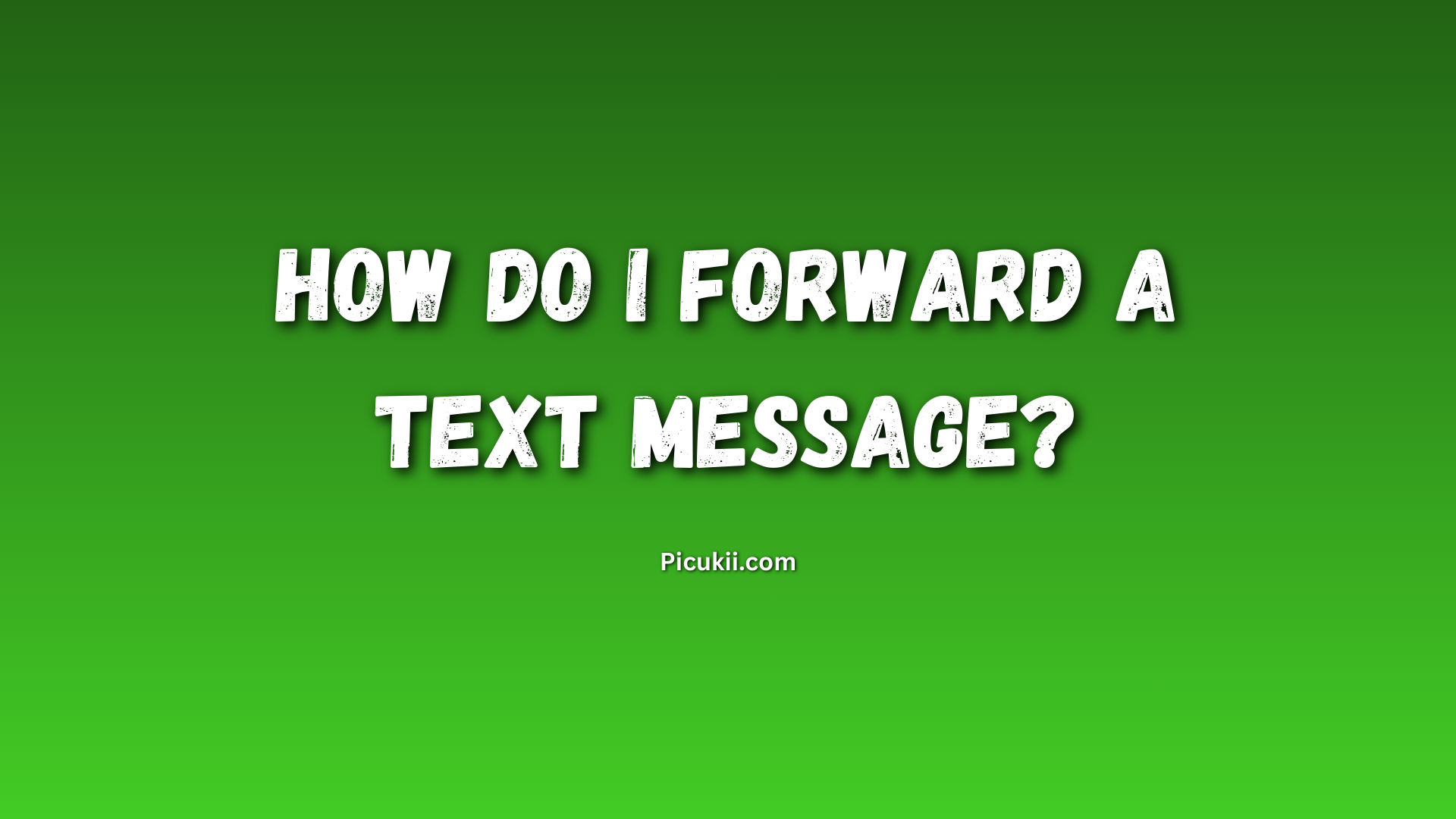 Forward a Text Message