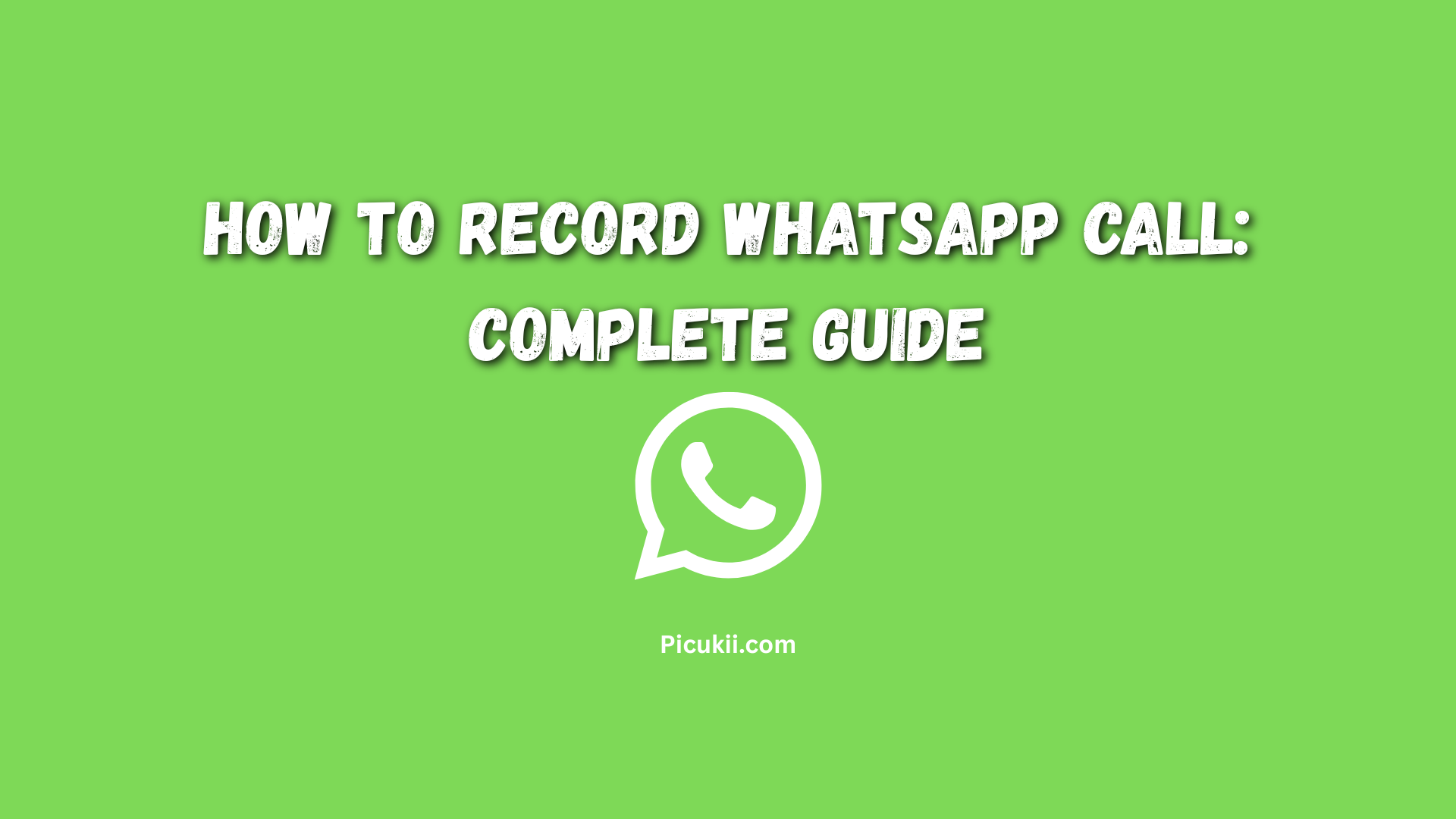 How to Record Whatsapp Call Complete Guide
