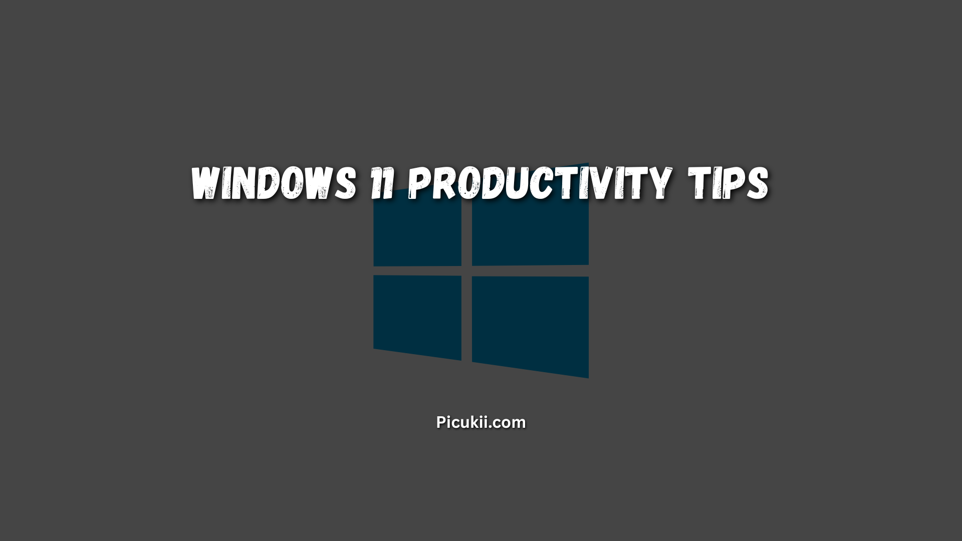 Windows 11 Productivity Tips