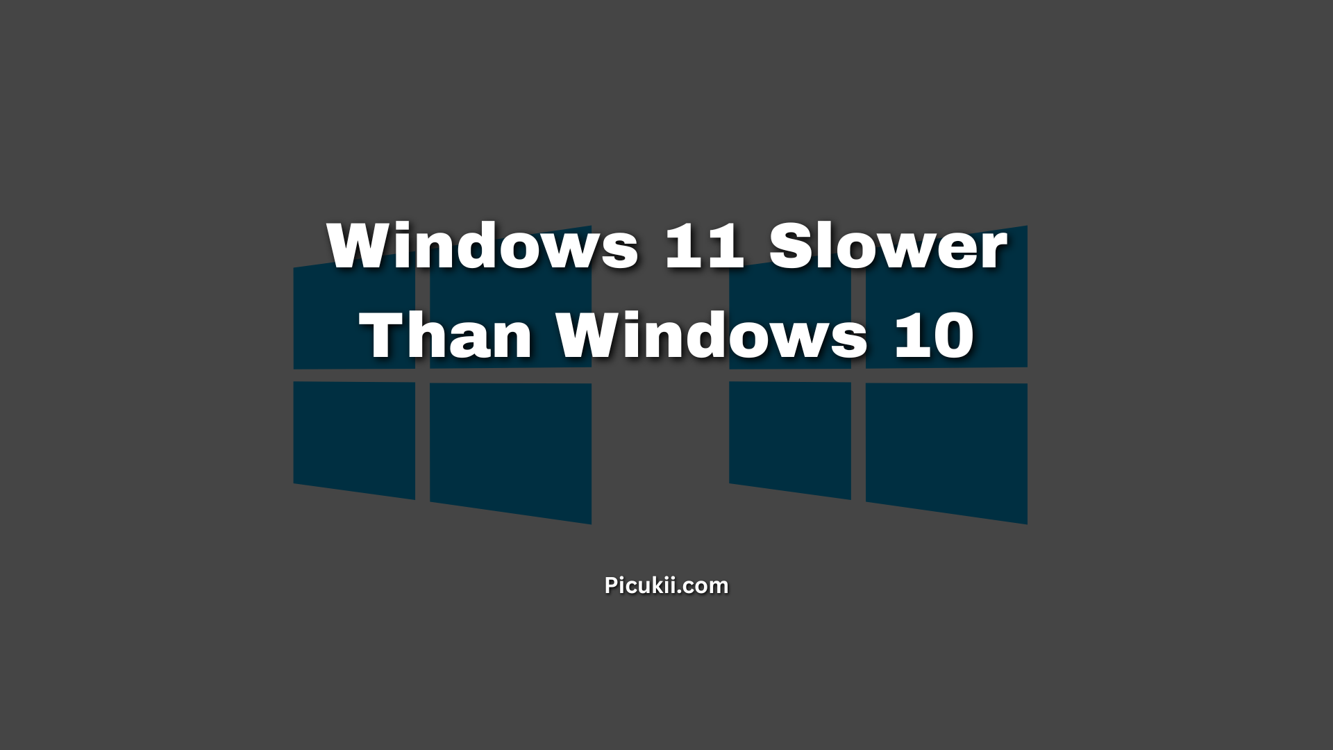 Windows 11 Slower Than Windows 10
