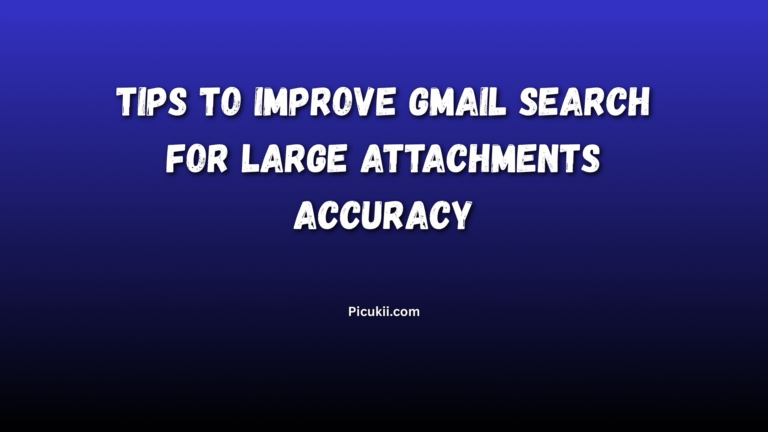 Tips to Improve Gmail Search for Large Attachments Accuracy