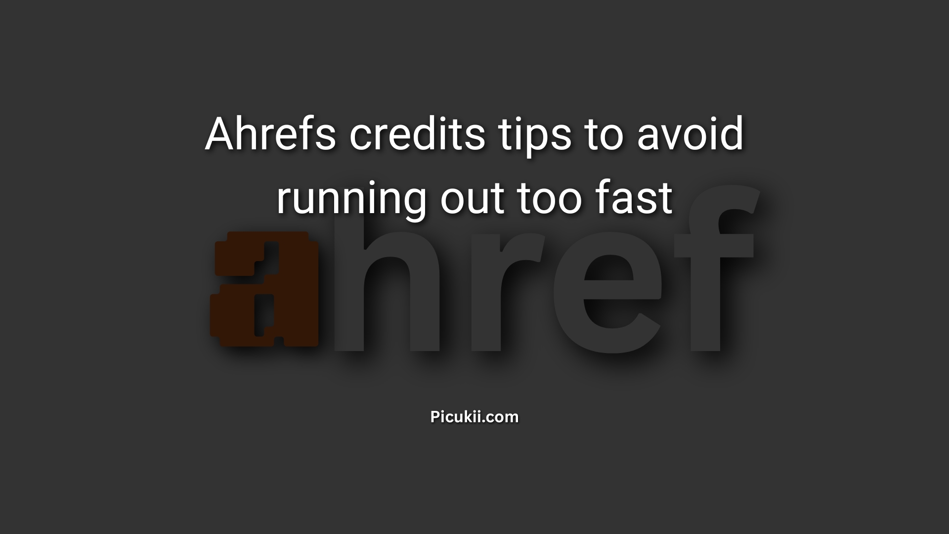 Ahrefs credits