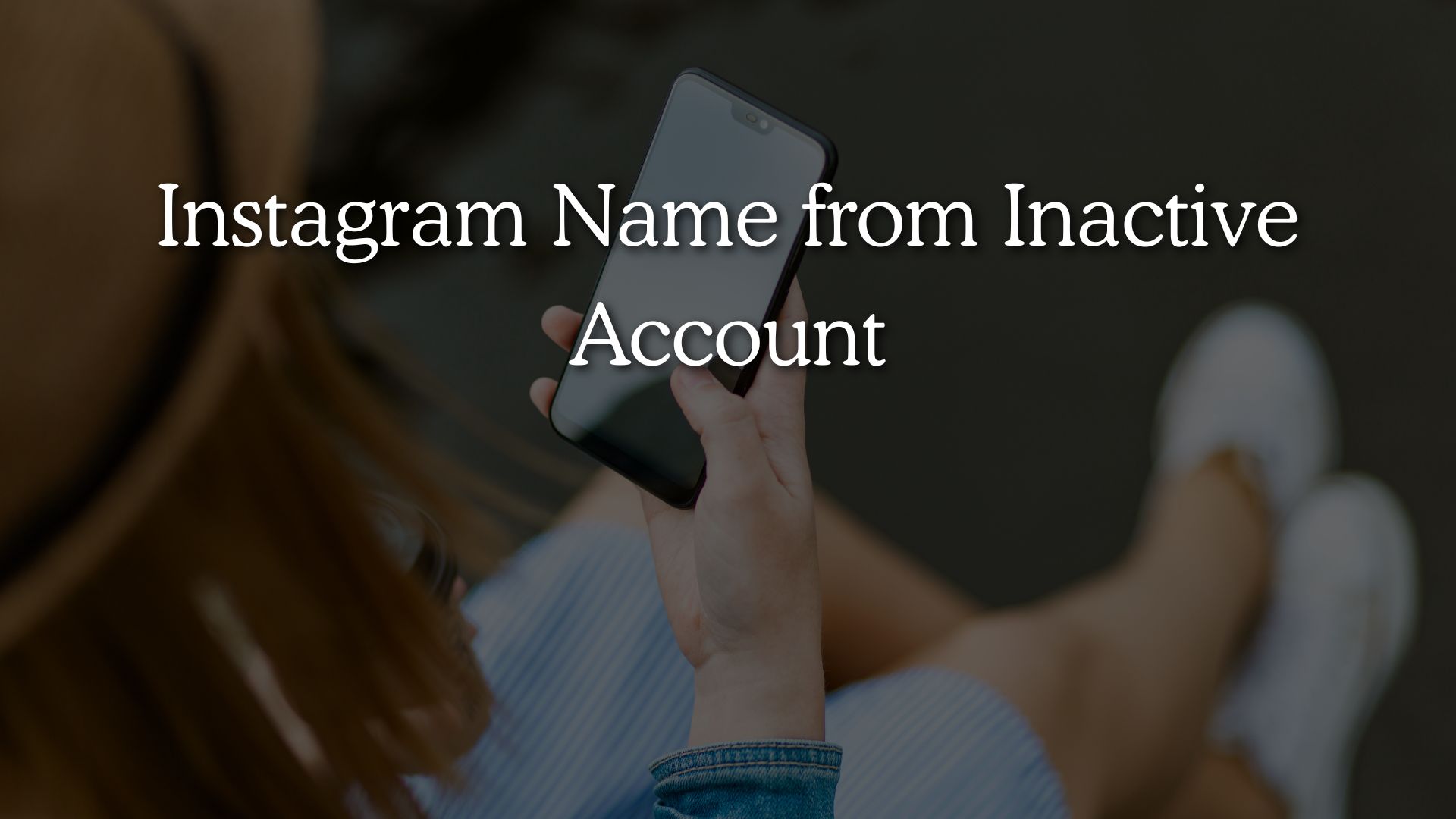 How to Get Instagram Name from Inactive Account