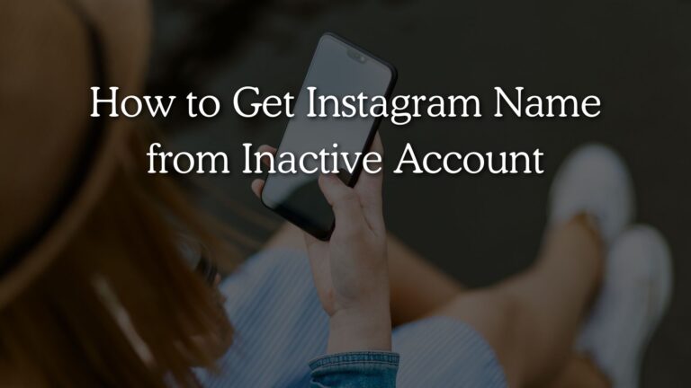How to Get Instagram Name from Inactive Account