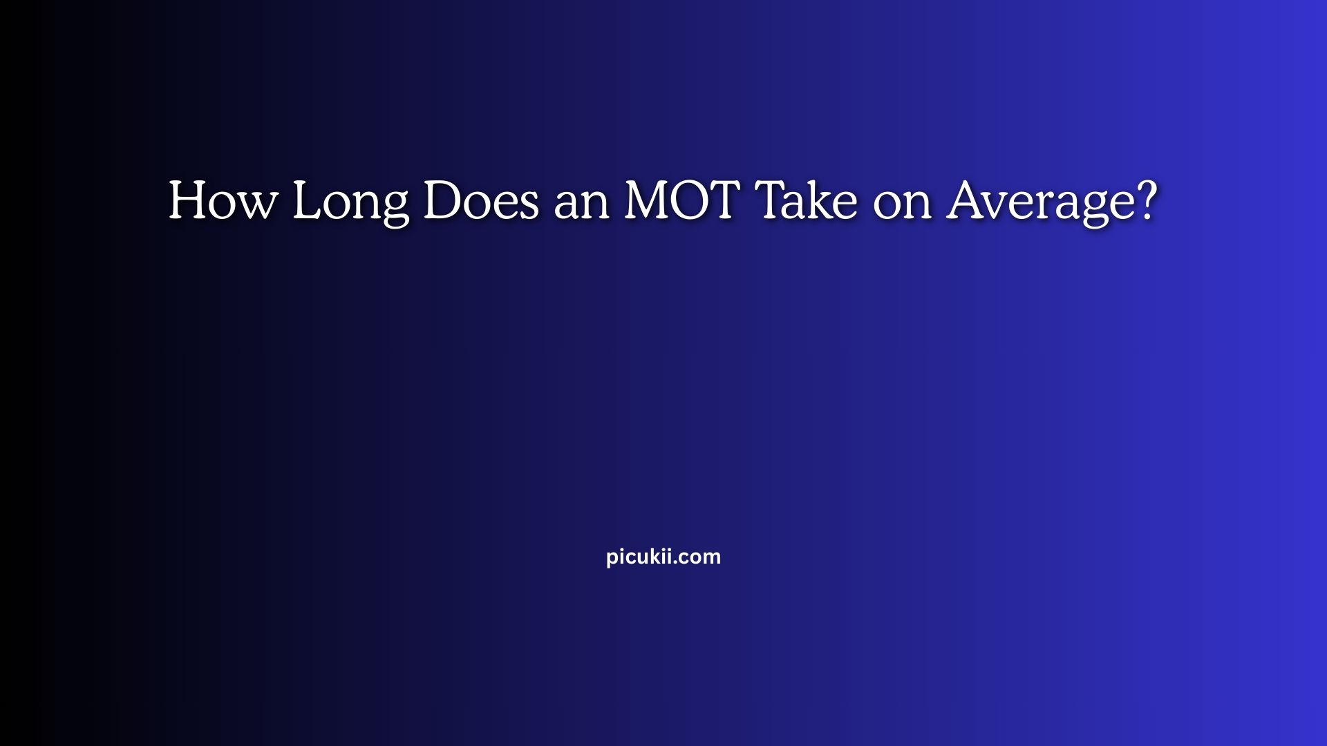 How Long Does an MOT Take